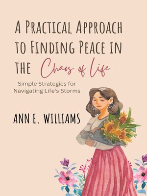 cover image of A Practical Approach to Finding Peace in the Chaos of Life